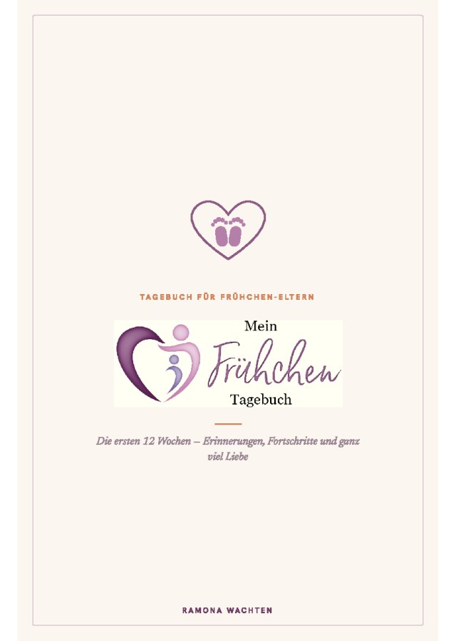 Cover von Mein Frühchen Tagebuch – Unsere ersten 12 Wochen